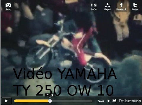 Vidéo TY 250 OW10